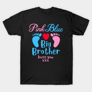 Pink or Blue Big Brother Loves You Boys Gender Reveal T-Shirt